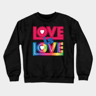 Love is Love Rainbow Crewneck Sweatshirt